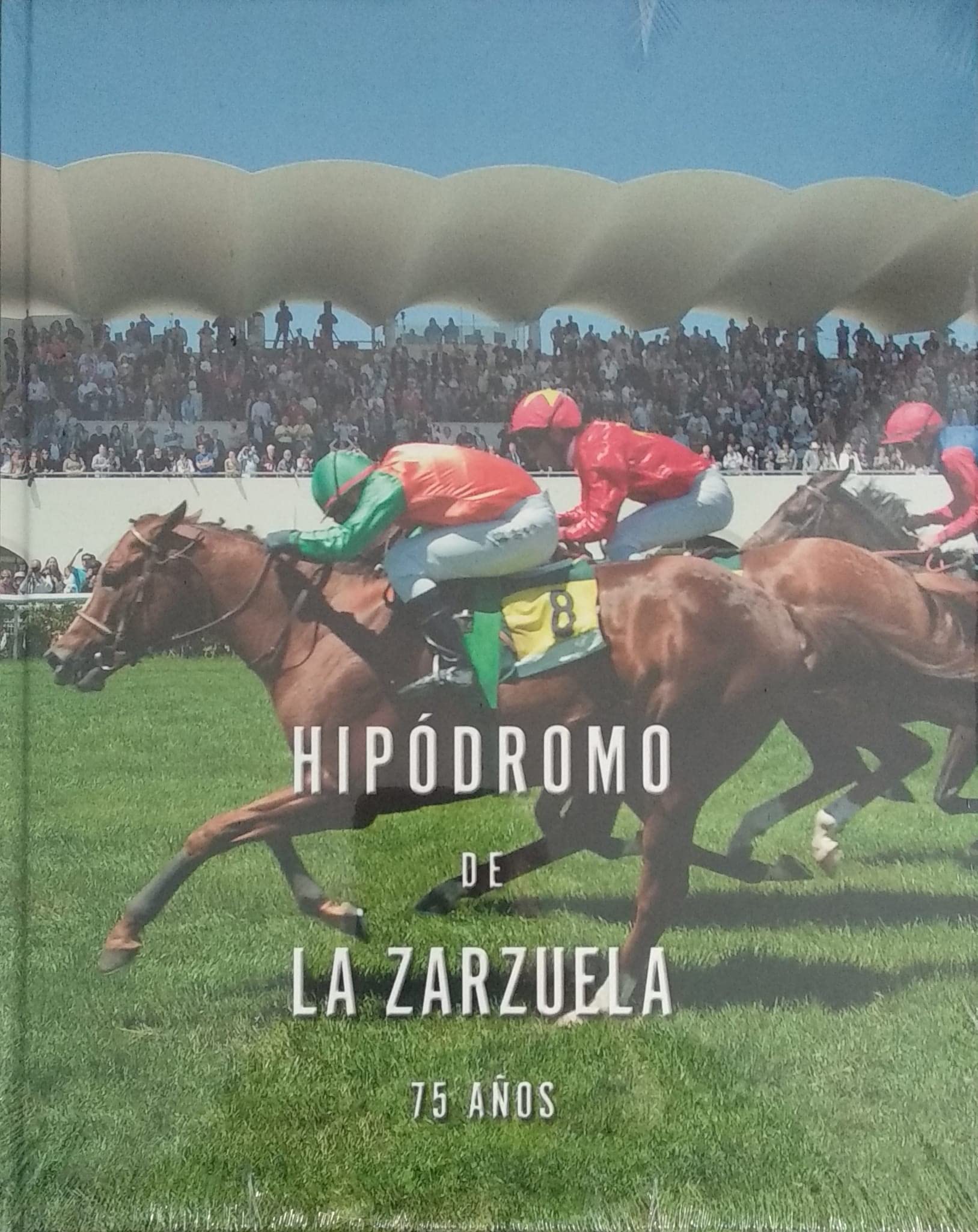 Hipódromo de la Zarzuela: 75 años Books