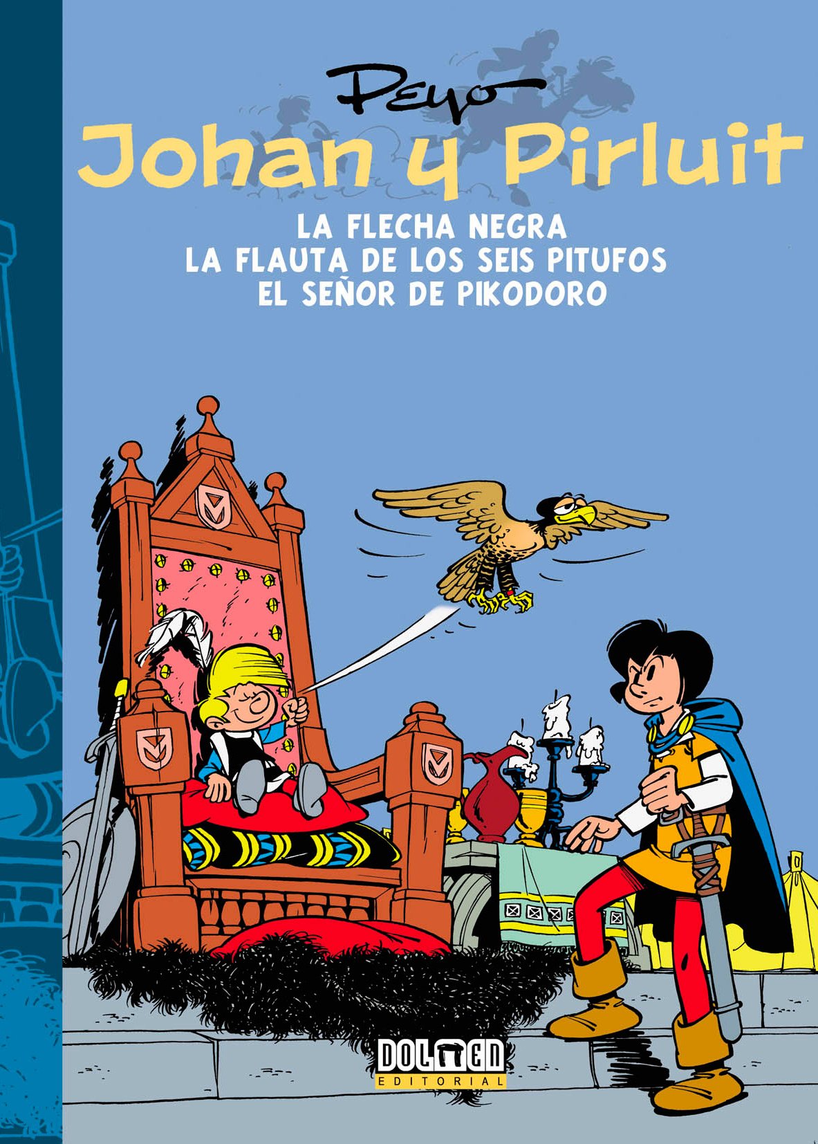 Johan y Pirluit 03: la flecha negra, el señor Pikodoro y la flauta de los seis pitufos (Fuera Borda) Books