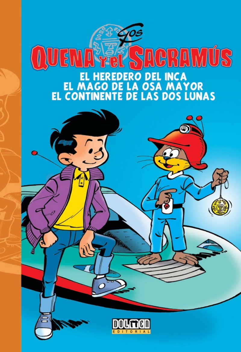 Quena y el Sacramus 1, El heredero del Inca ; El mago de la Osa Mayor ; El continente de las dos lunas (Fuera Borda) Books