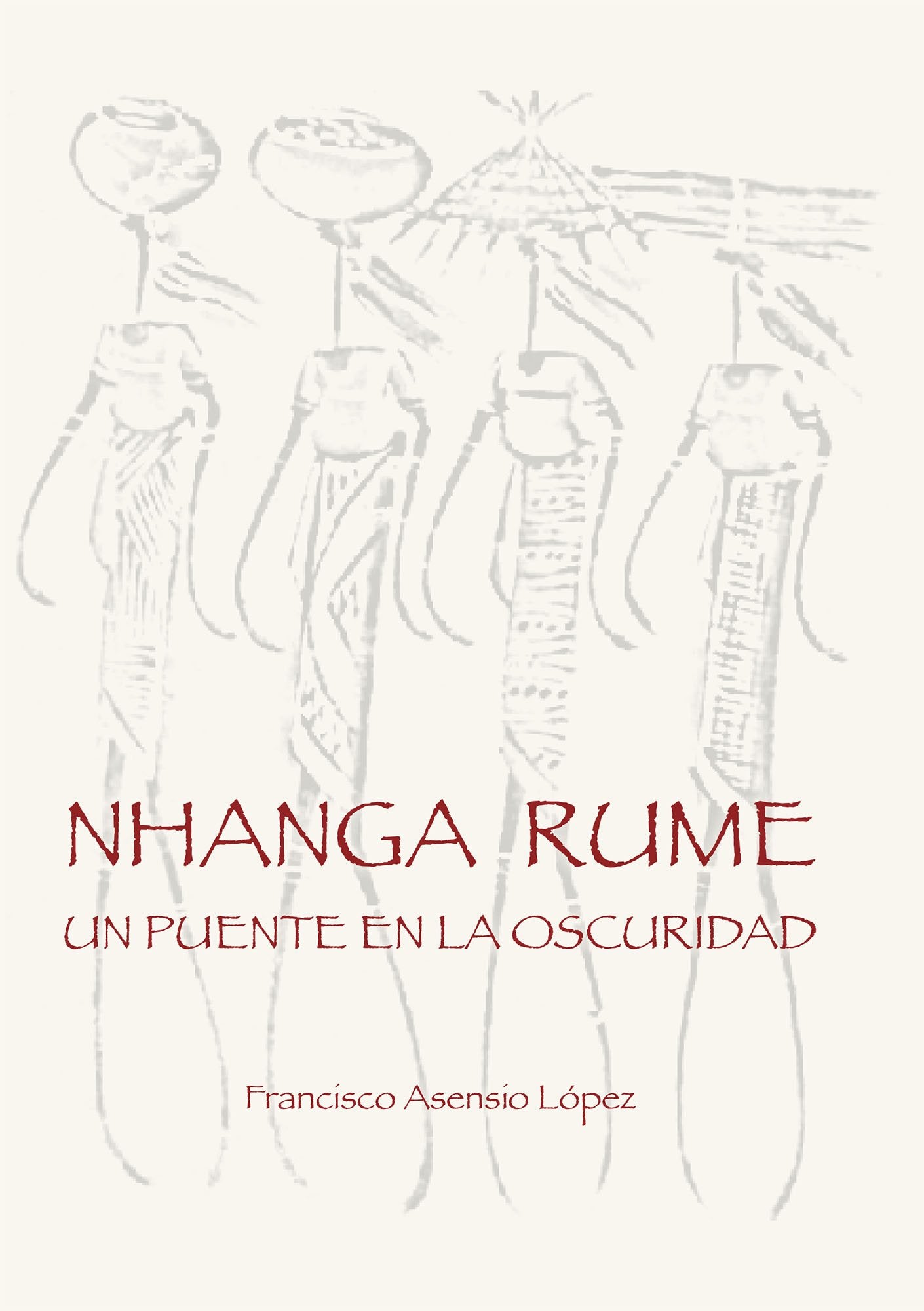 Nhanga rume: un puente en la oscuridad Books