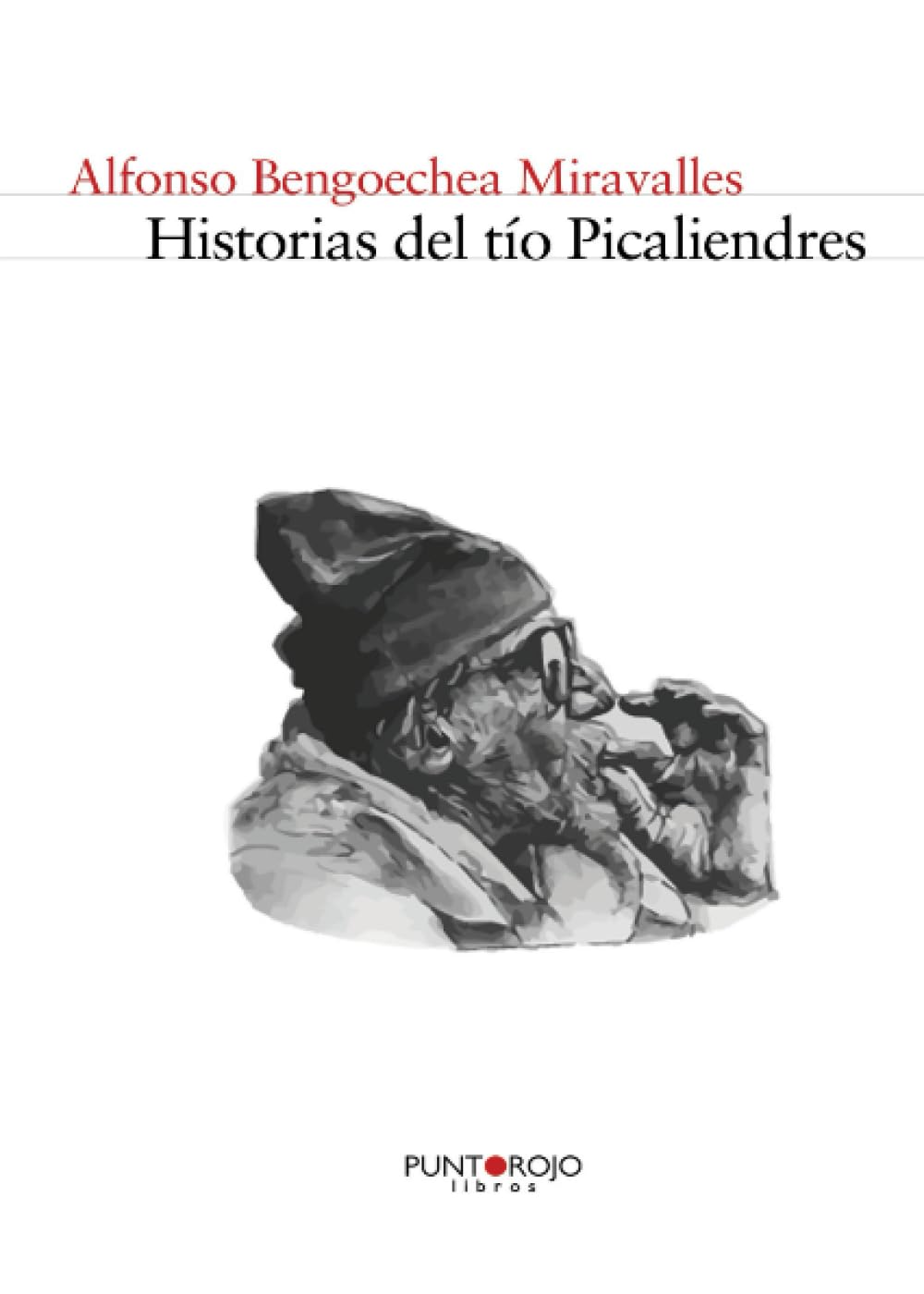 Historias del tío Picaliendres Essays & Short Stories