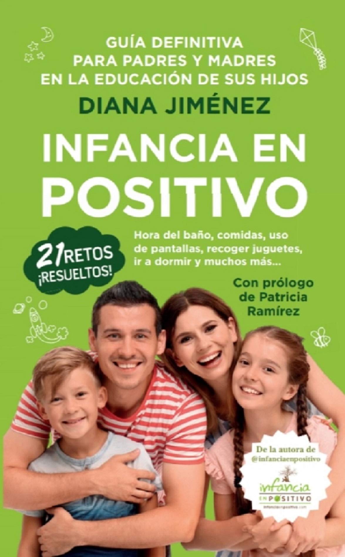 Infancia En Positivo. Guia Definitiva Para Padres Y Madres Education & Training