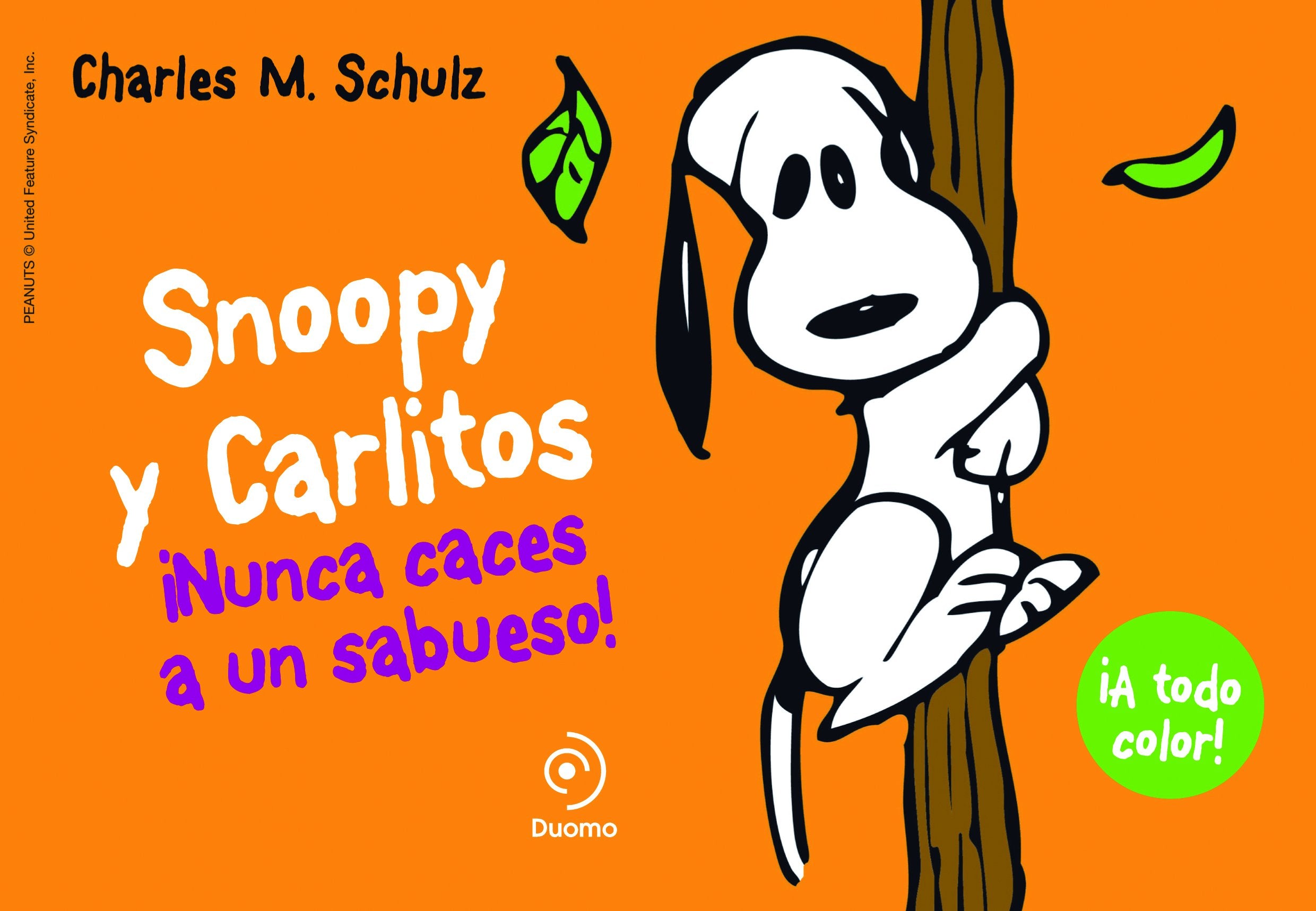 SNOOPY Y CARLITOS 2. ¡NUNCA CACES A UN SABUESO! book