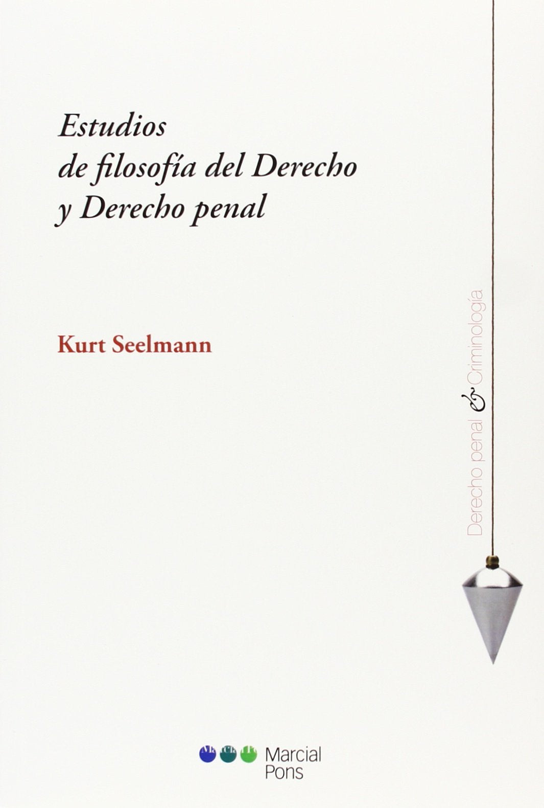 Estudios de filosofía del derecho y derecho penal Law