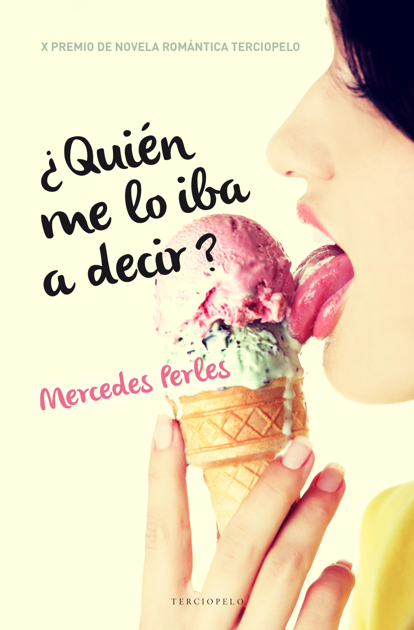 ¿Quién me lo iba a decir? (Terciopelo) Contemporary literature