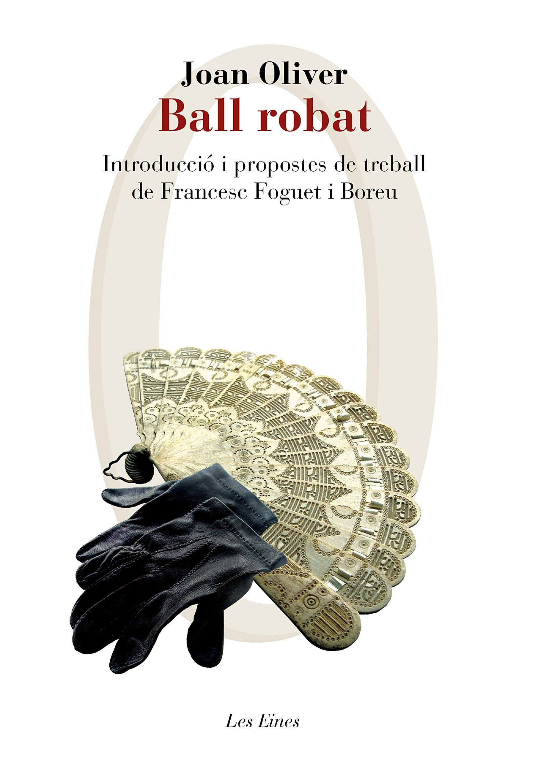 Ball robat: Introducció i propostes de treball de Francesc Foguet i Boreu (LES EINES) Drama