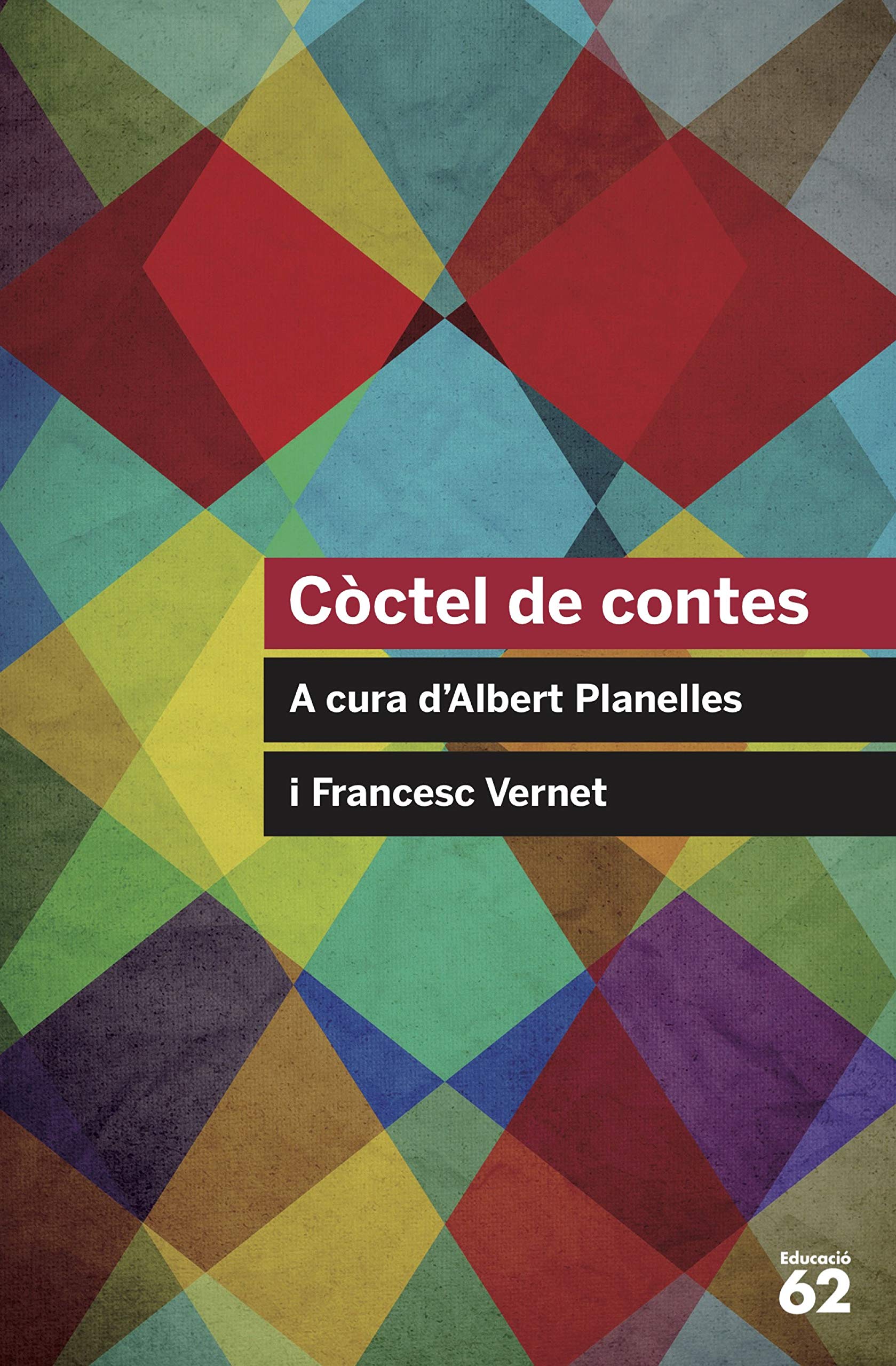 Còctel de contes: A cura d'Albert Planelles i Francesc Vernet (Educació 62) Contemporary literature