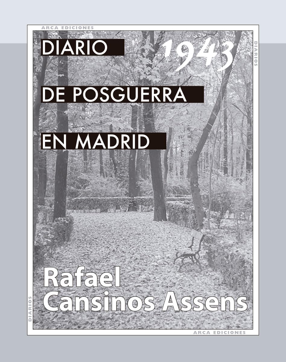 Diario de posguerra en Madrid, 1943 (Arca Ediciones, Band 20) Essays & Short Stories