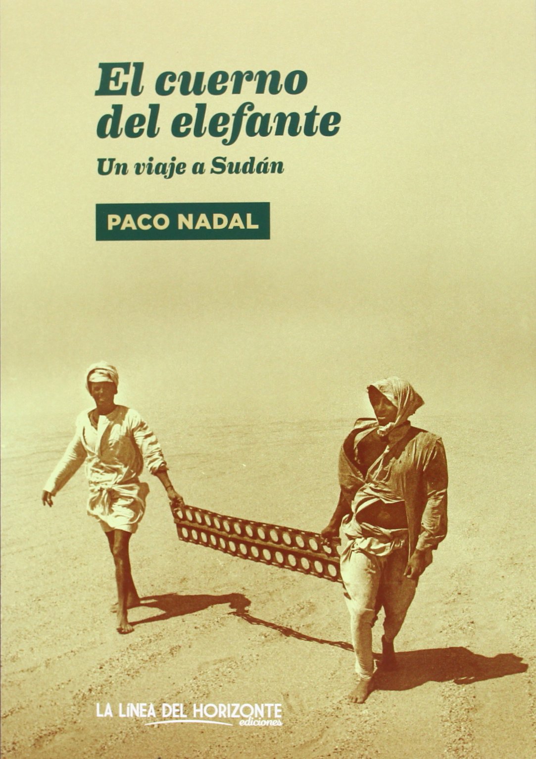 El cuerno del elefante: un viaje a Sudán (Fuera de sí, Band 2) Non-fiction