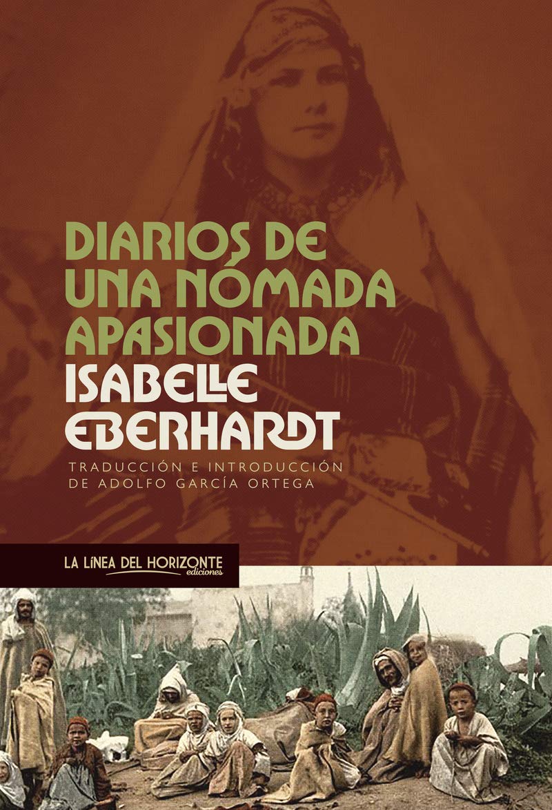 Diarios de una nómada apasionada (Viajes Literarios, Band 4) Novels & Short Stories
