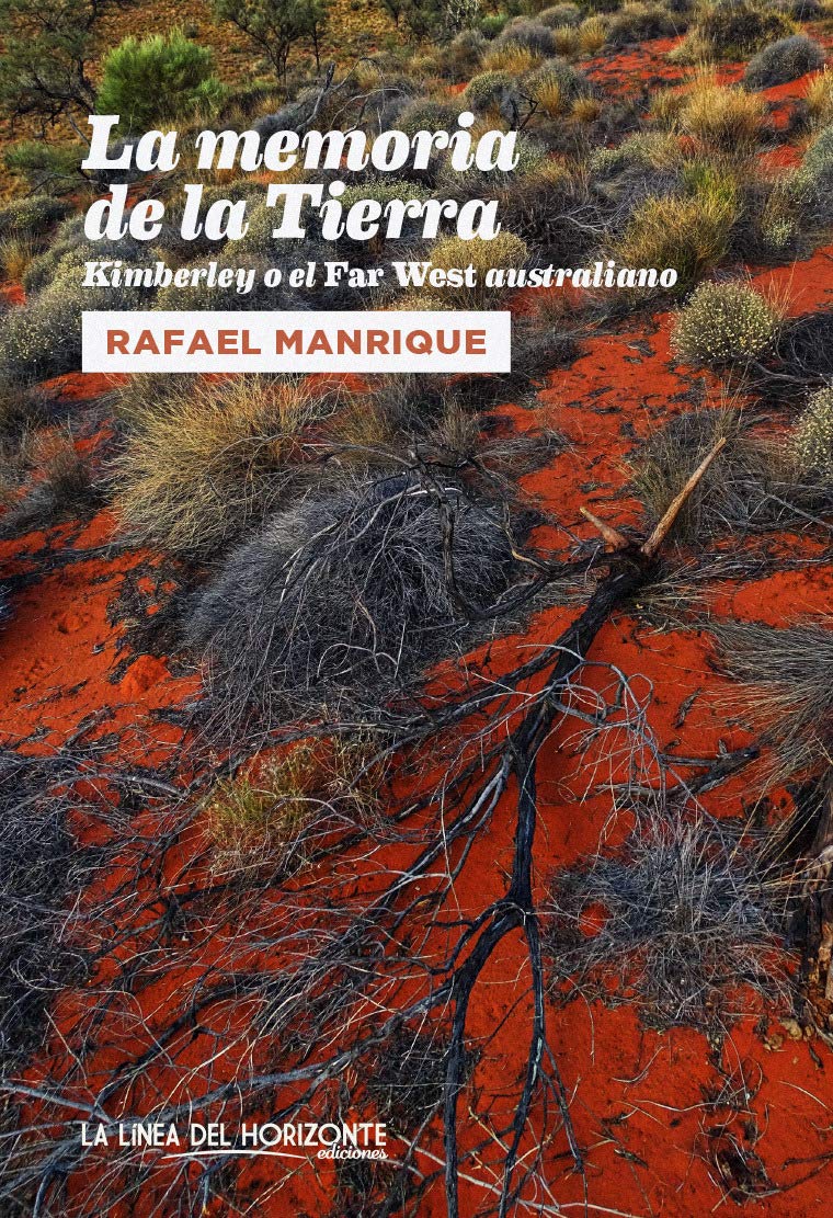 La memoria de la tierra : Kimberley o el Far West australiano Non-fiction