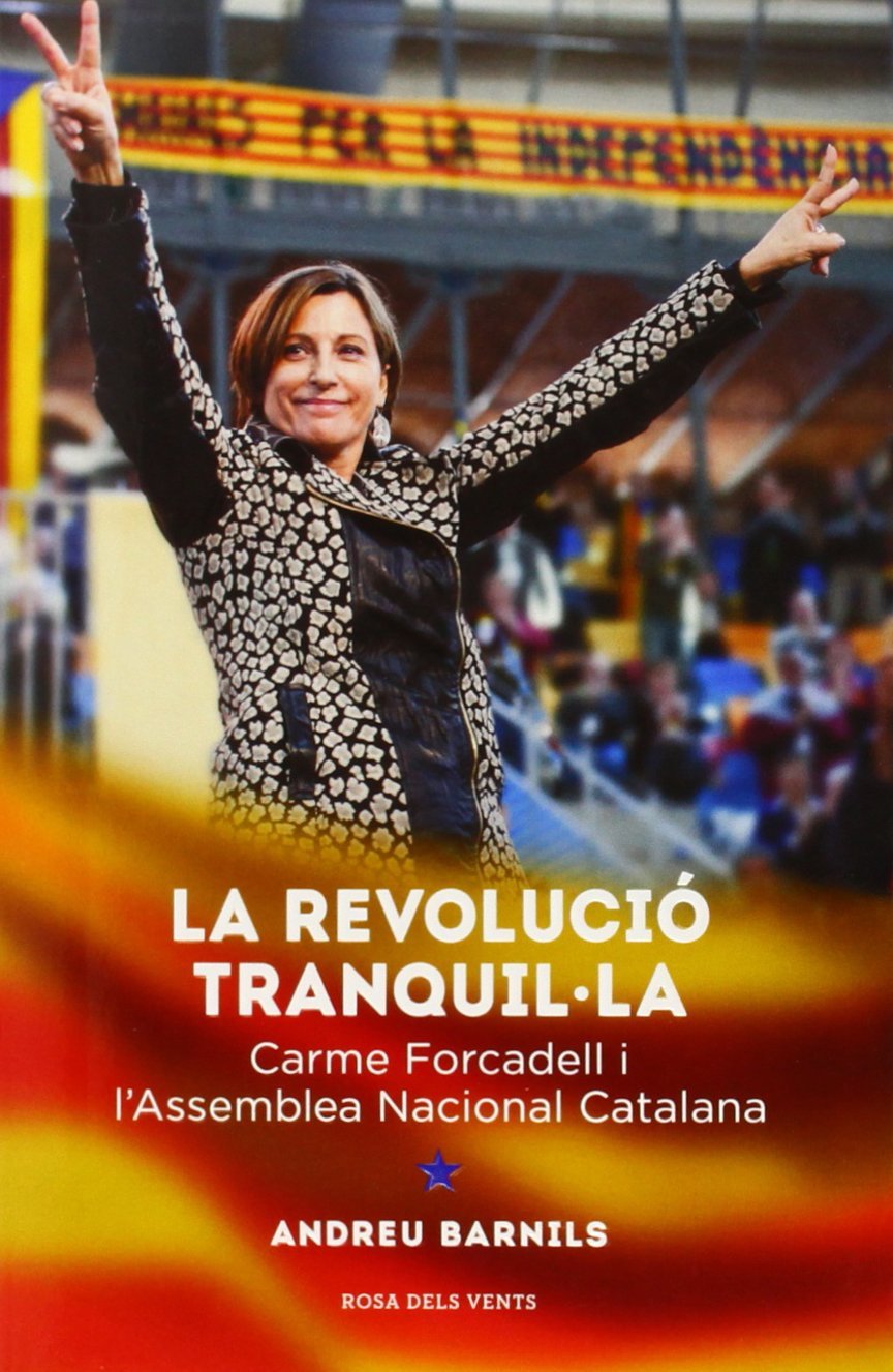 La revolució tranquil·la: Carme Forcadell i l'Assemblea Nacional Catalana book