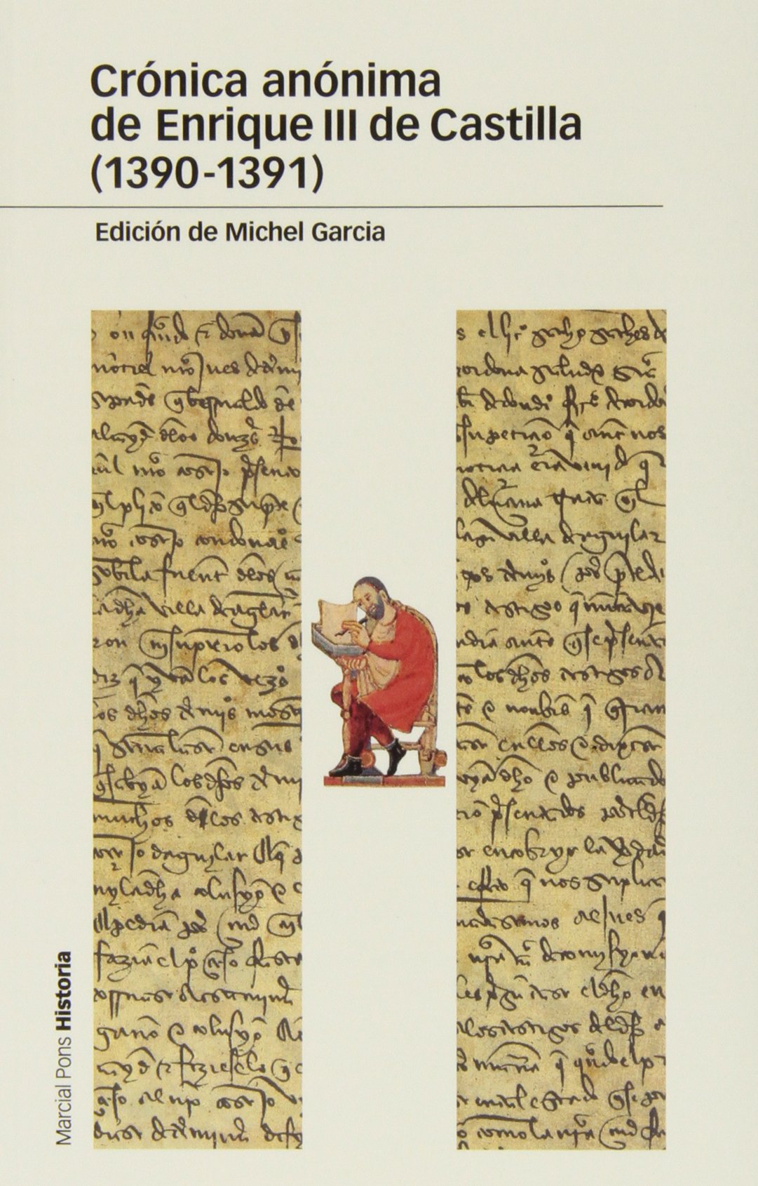 Crónica anónima de Enrique III de Castilla, 1390-1391: Edición comentada del Ms. II/755 de la Real Biblioteca (Estudios, Band 100) Philosophy