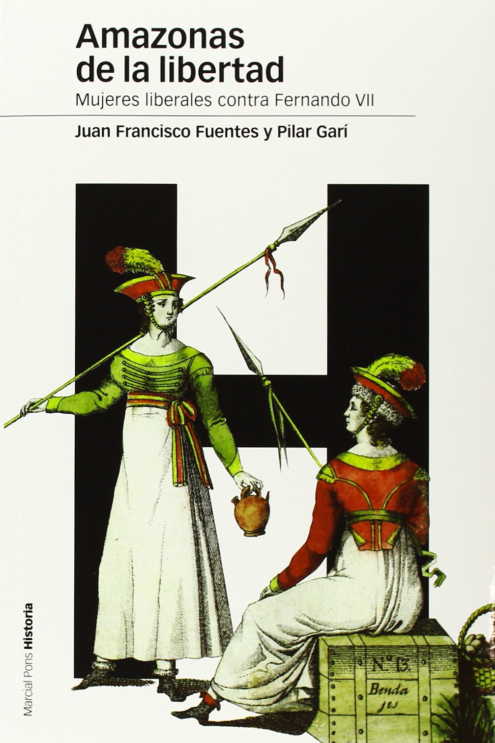 Amazonas de la libertad : mujeres liberales contra Fernando VII (Estudios, Band 101) Social Sciences