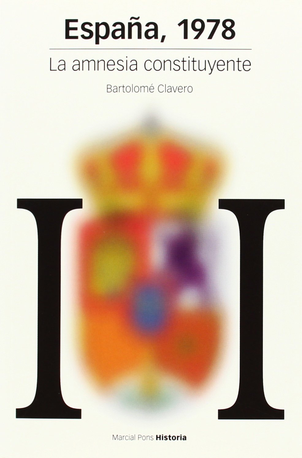 España, 1978: la amnesia constituyente (Estudios, Band 104) Social Sciences