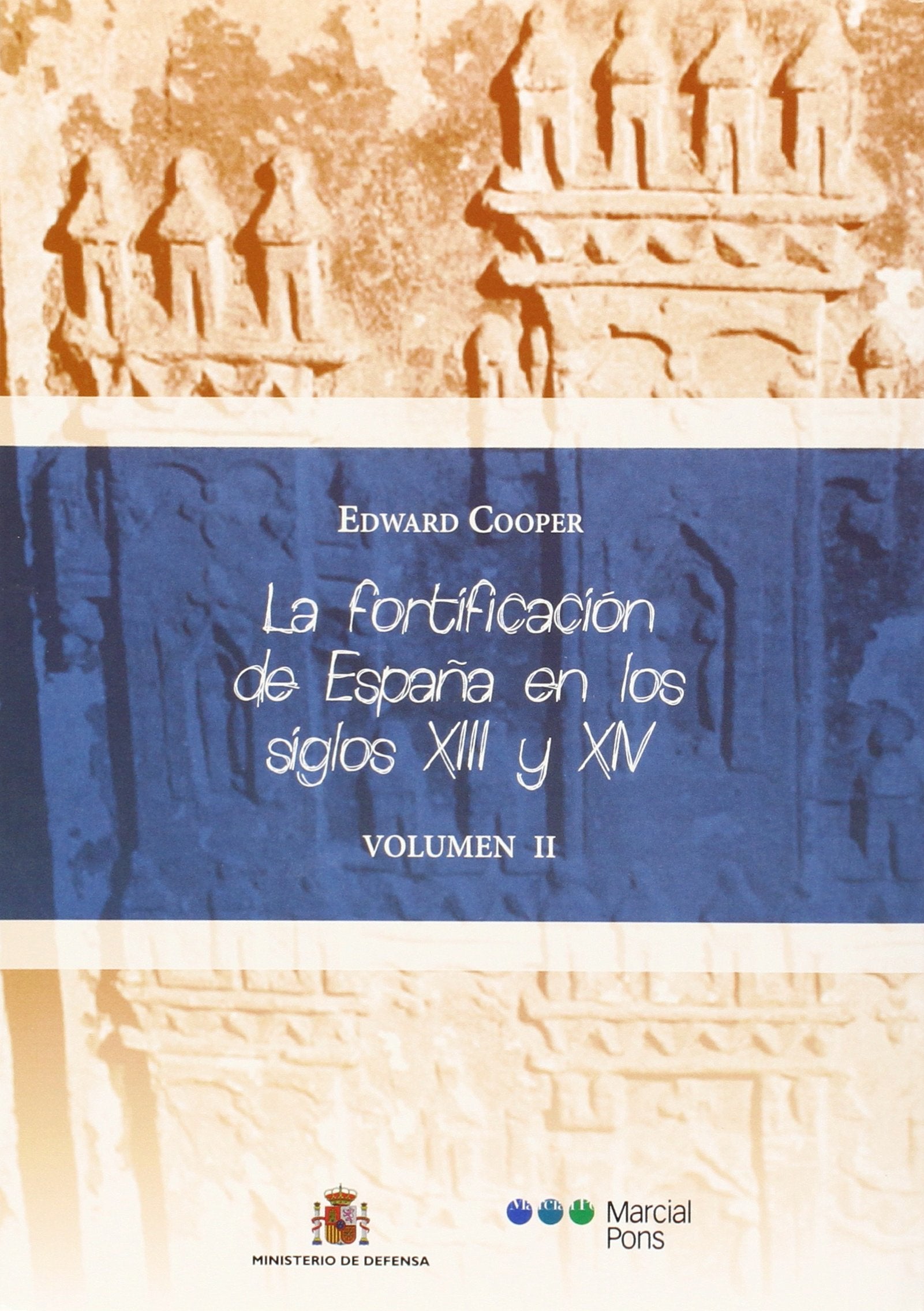 La fortificación de España en los siglos XIII y XIV (Obra completa) book