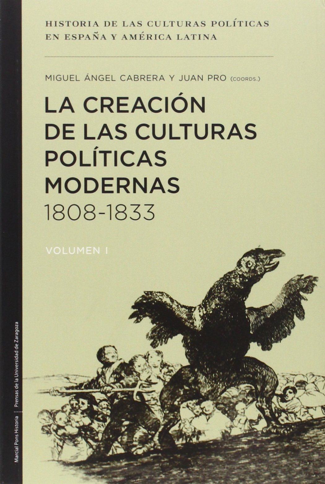 La creación de las culturas políticas modernas, 1808-1833 (Historia de las culturas políticas, Band 1) Social Sciences