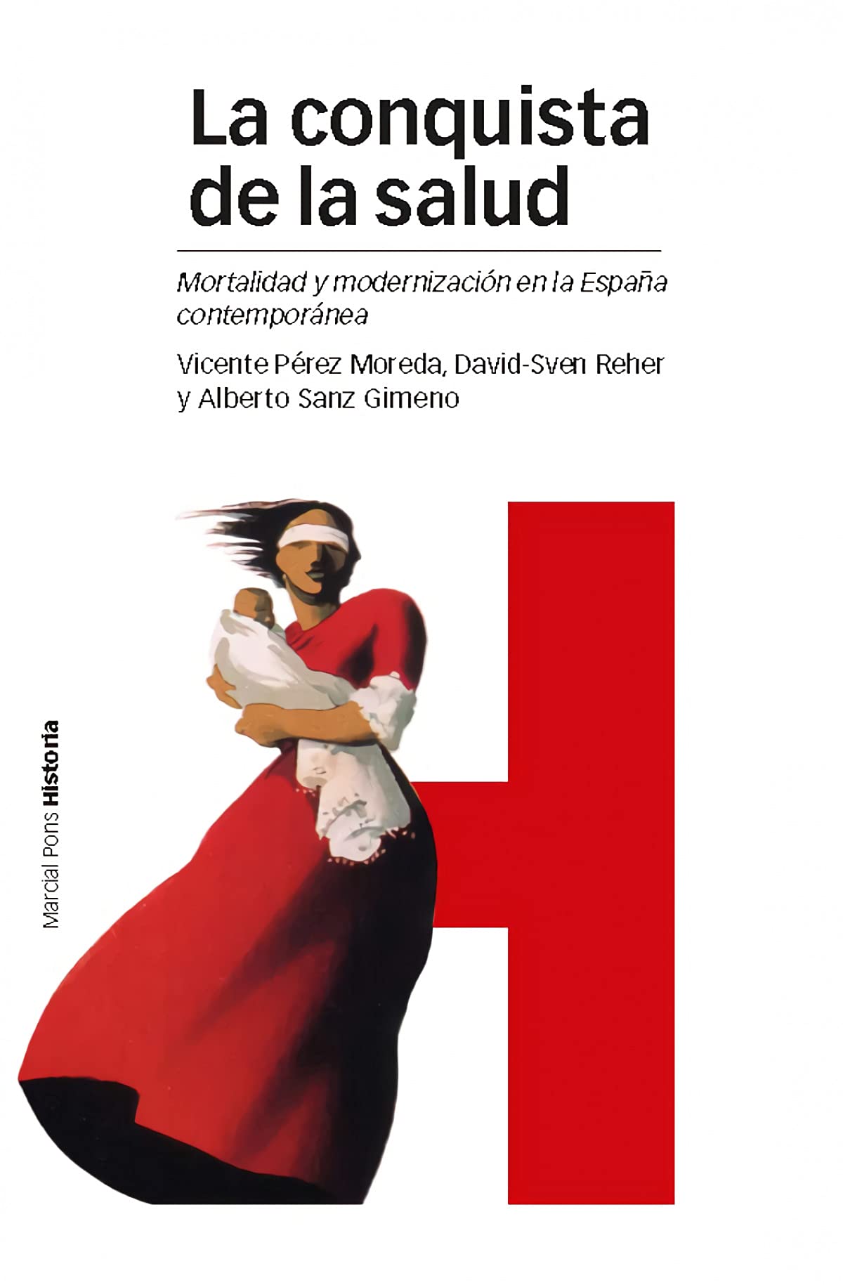 La conquista de la salud : mortalidad y modernización en la España contemporánea (Estudios, Band 109) Social Sciences