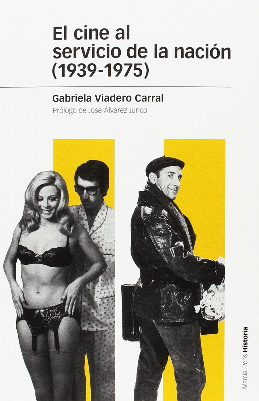 El cine al servicio de la nación, 1939-1975 (Estudios, Band 125) Social Sciences
