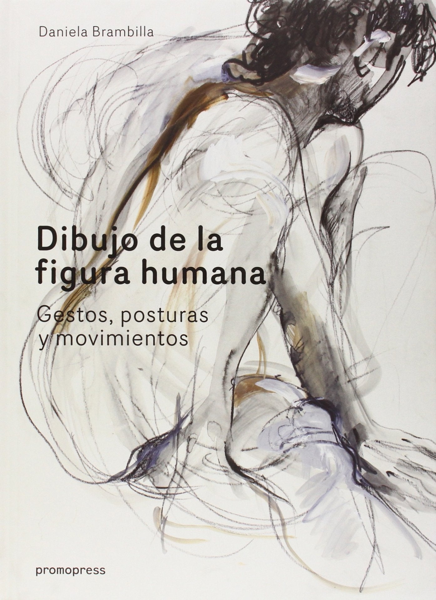 Dibujo de la figura humana : Gestos, posturas y movimientos book