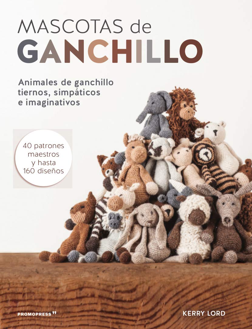 Mascotas de ganchillo : Animales de ganchillo tiernos, simpáticos e imaginativos Social Sciences
