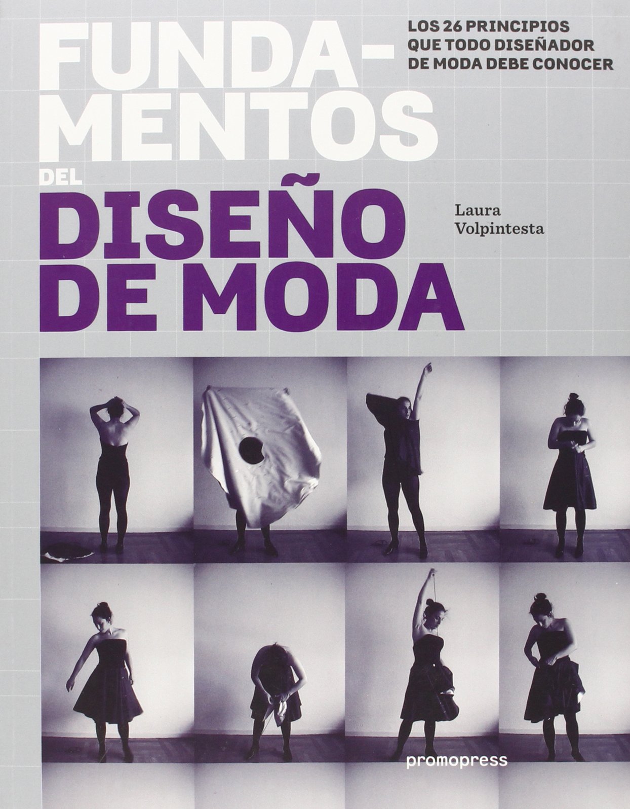 Fundamentos del diseño de moda: Los 26 principios que todo diseñador de moda debe conocer book