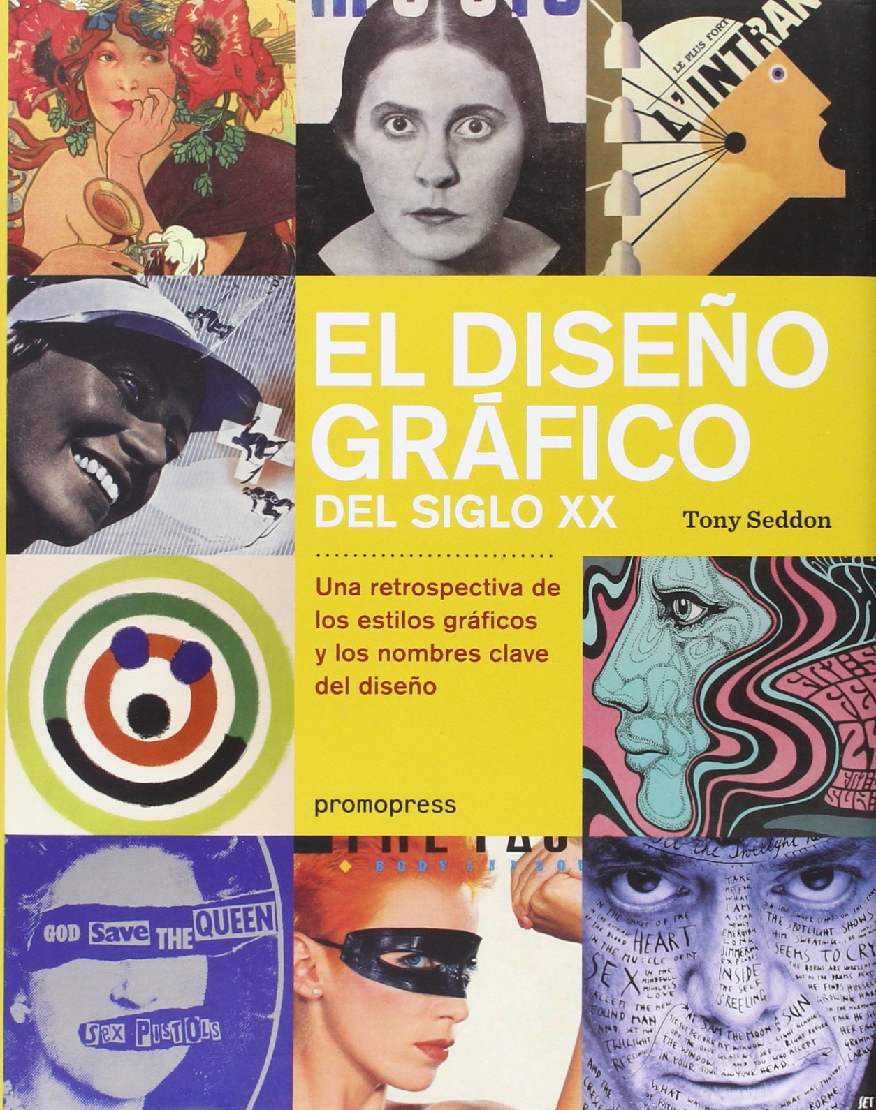 El diseño gráfico del siglo xx: Una retrospectiva de los estilos gráficos y los nombres clave del diseño book
