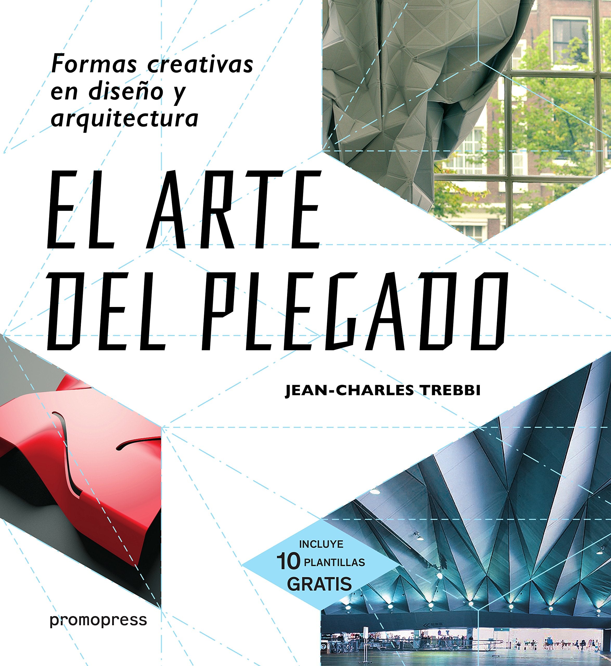 El arte del plegado : formas creativas en diseño y arquitectura Social Sciences