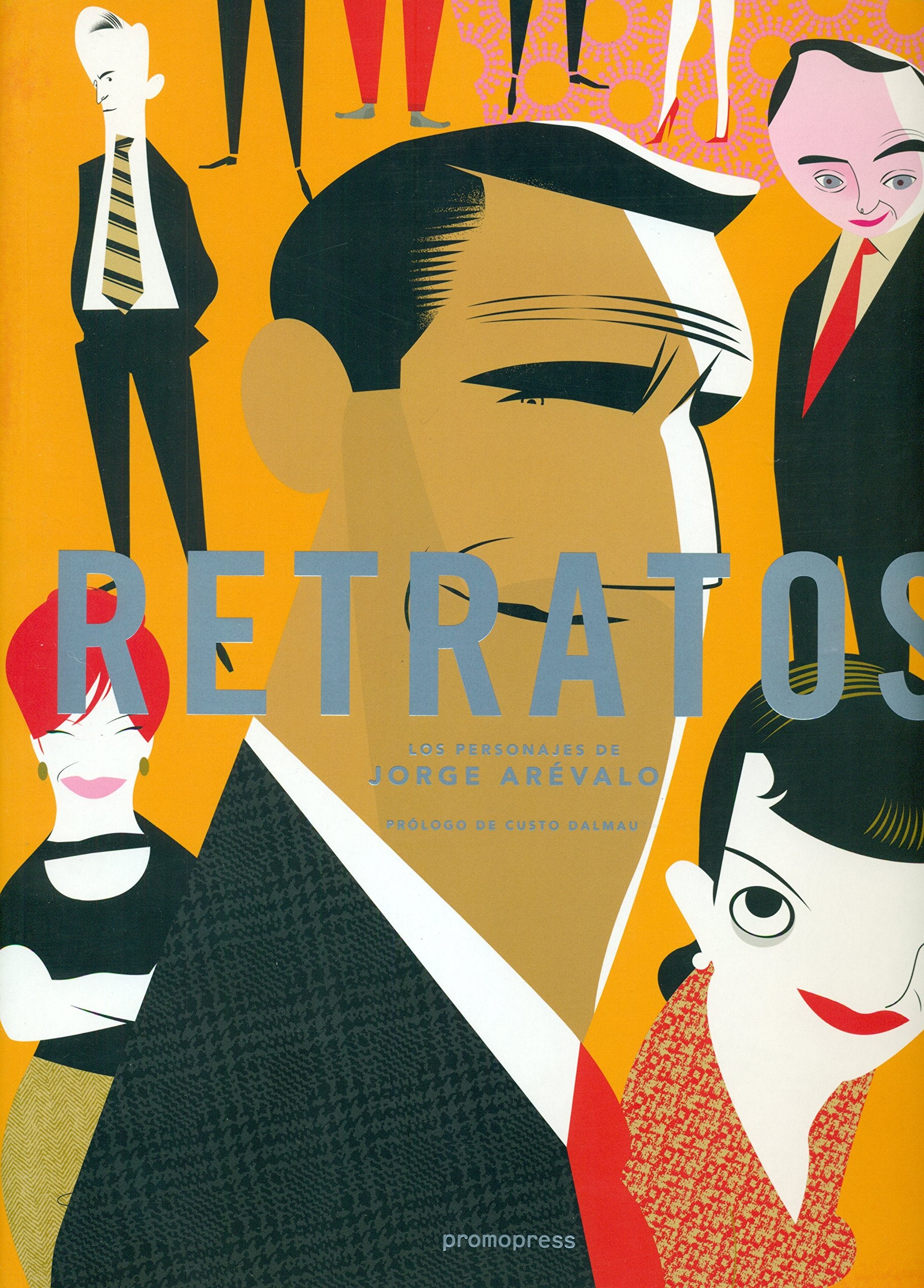 Retratos : los personajes de Jorge Arévalo Social Sciences