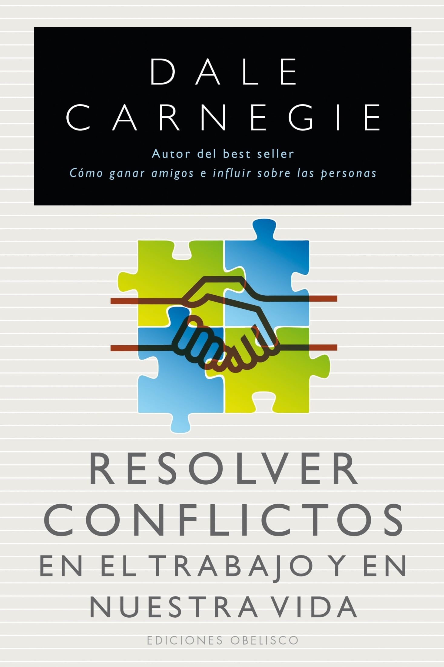 Resolver Conflictos en el Trabajo y en Nuestra Vida = Resolving Conflicts on the Job and in Our Lives Business, Finance & Career
