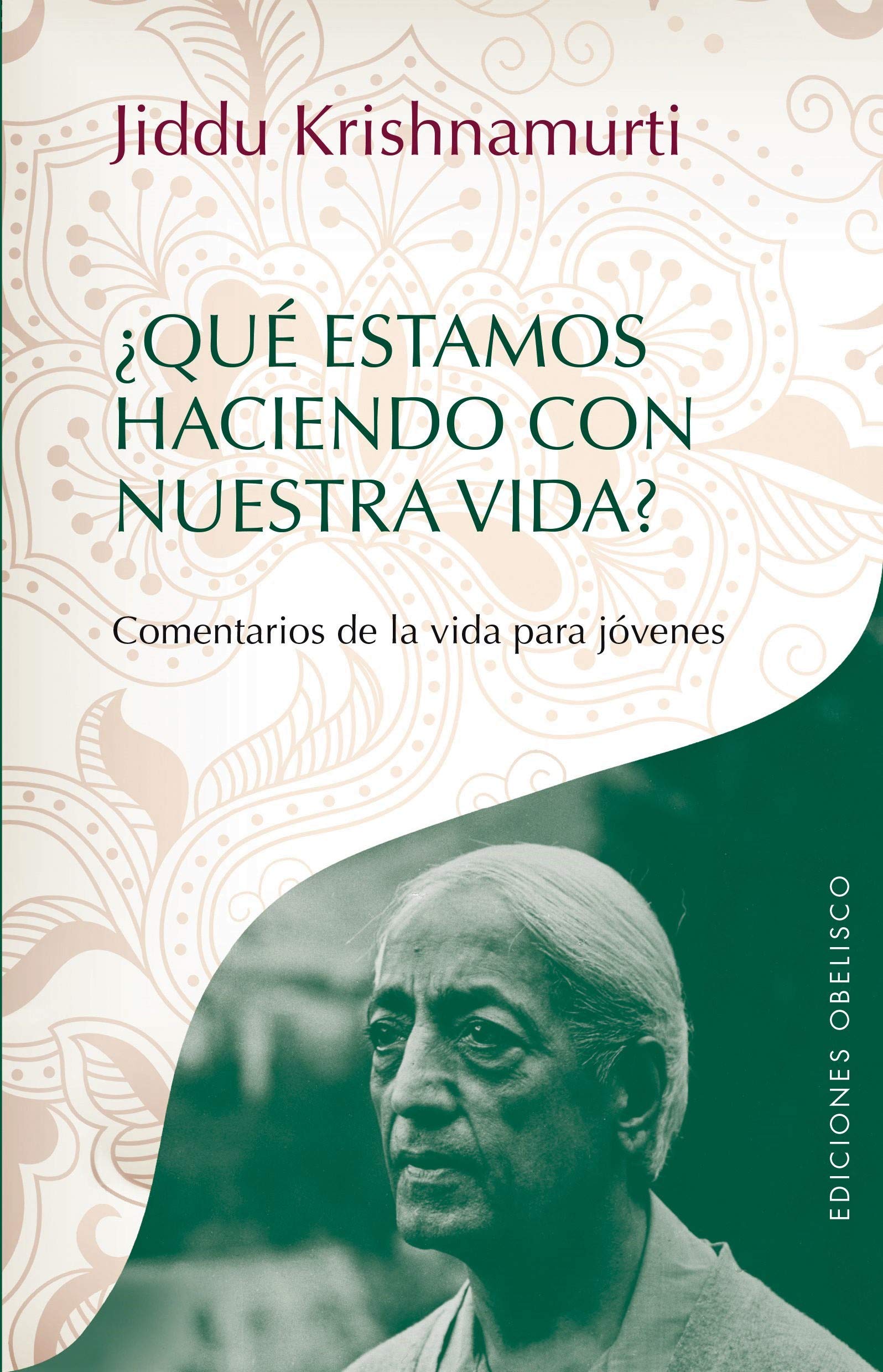 ¿Qué estamos haciendo con nuestra vida? (ESTUDIOS Y DOCUMENTOS) Religion & Esotericism