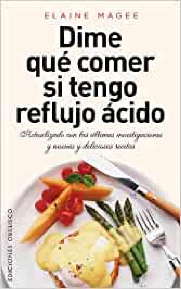 Dime Que Comer Si Tengo Reflujo Acido (SALUD Y VIDA NATURAL) Medicine
