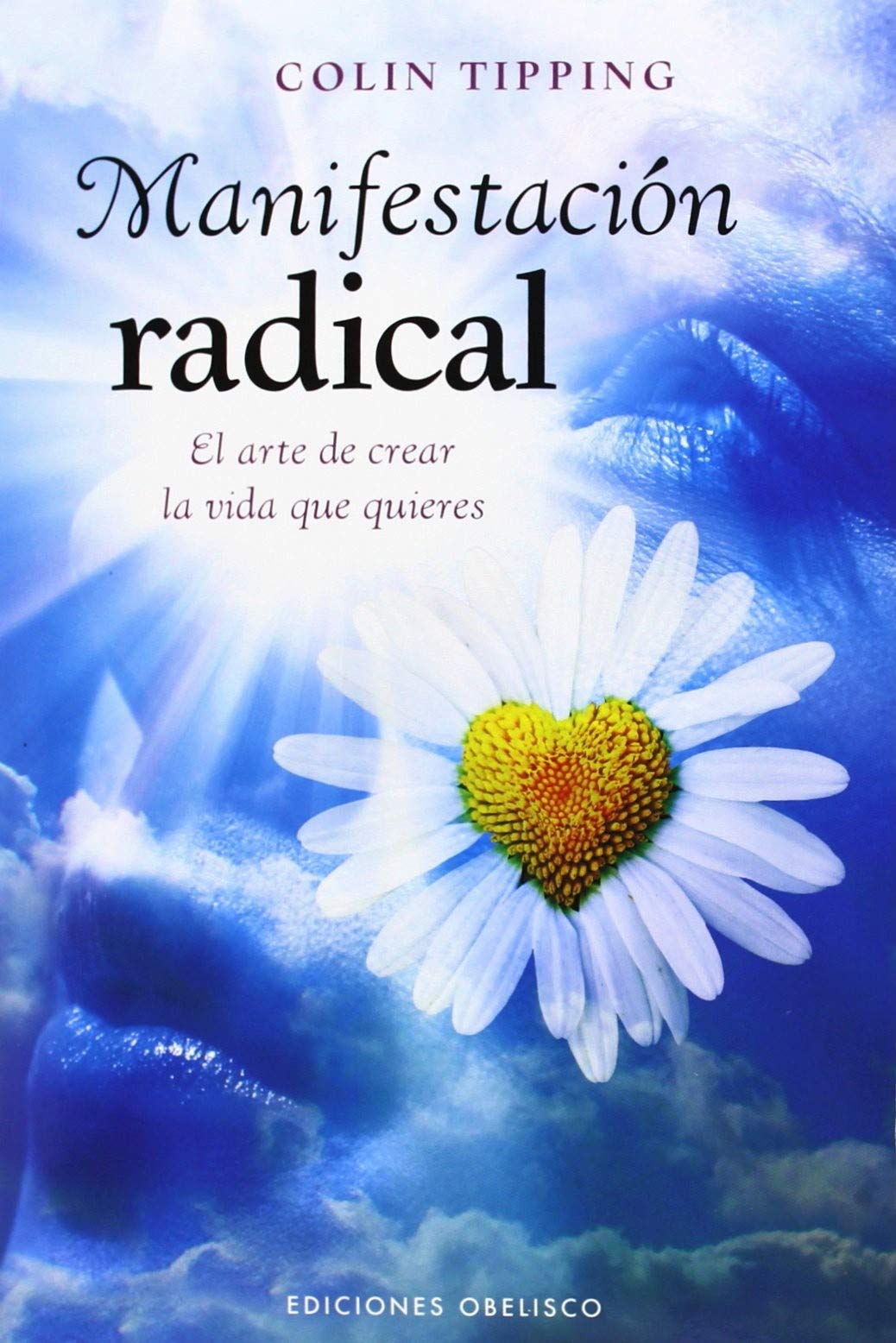 Manifestación radical (NUEVA CONSCIENCIA) Books