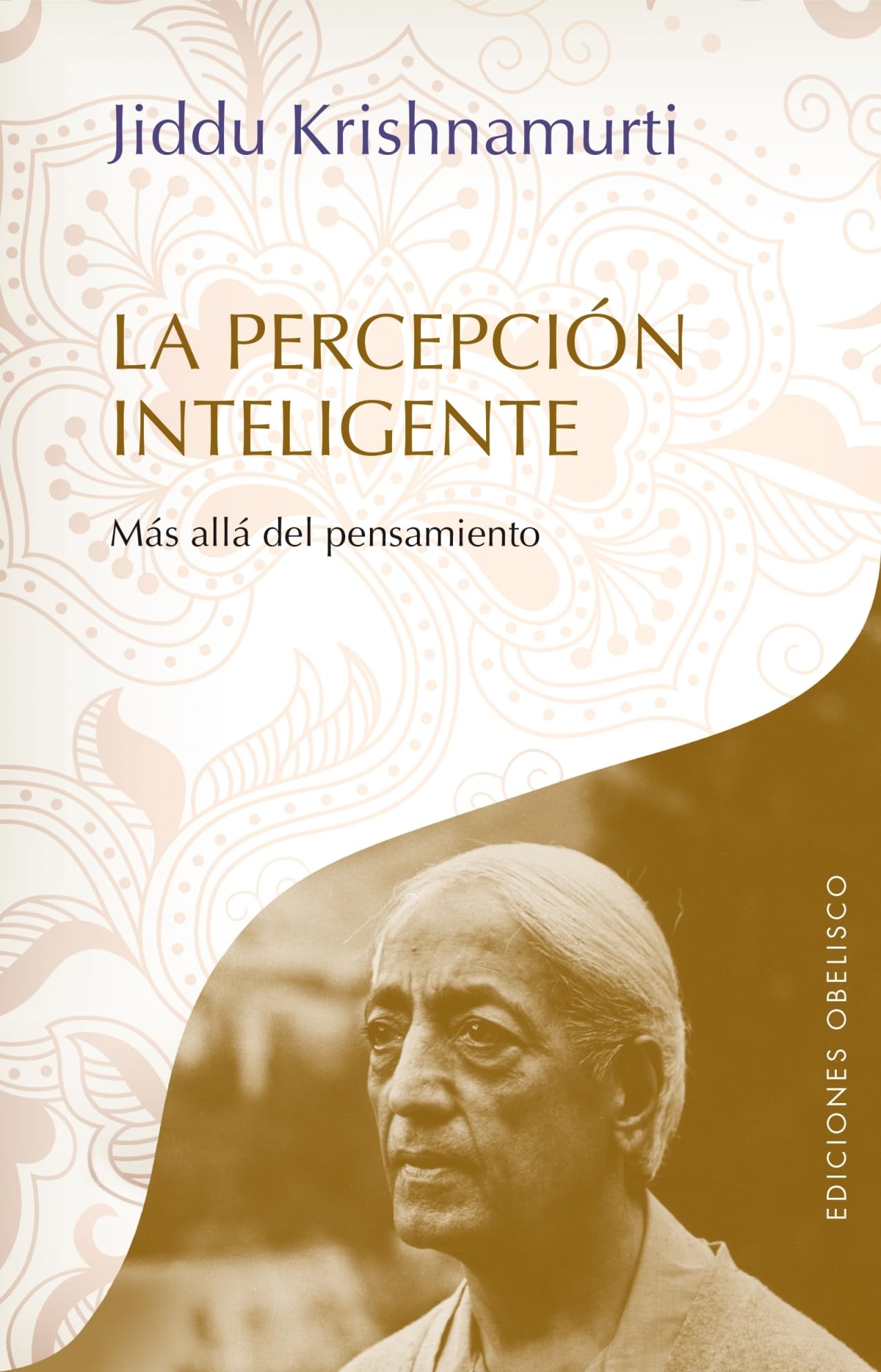 La Percepcion Inteligente: Mas Alla del Pensamiento = Intelligent Perception (ESPIRITUALIDAD Y VIDA INTERIOR) Religion & Esotericism