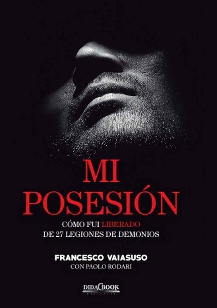 Mi posesión : cómo fui liberado de 27 legiones de demonios Religion & Esotericism