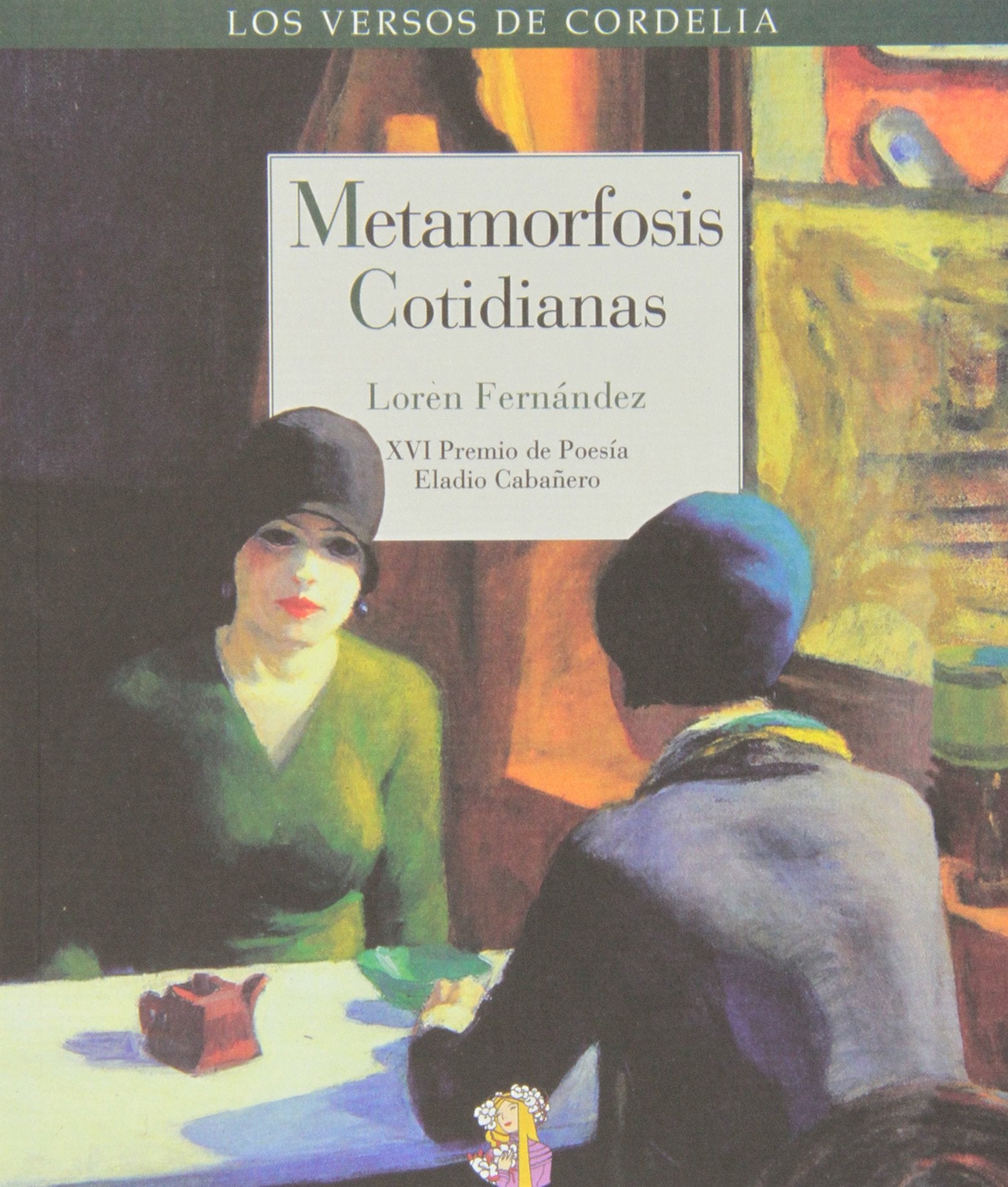 Metamorfosis cotidianas: XVI Premio Eladio Cabañero de Poesía book