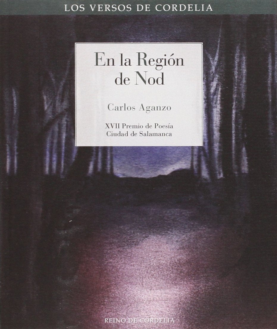 En la región de Nod: XVII Premio de Poesía Ciudad de Salamanca (Los Versos de Cordelia, Band 19) Fiction