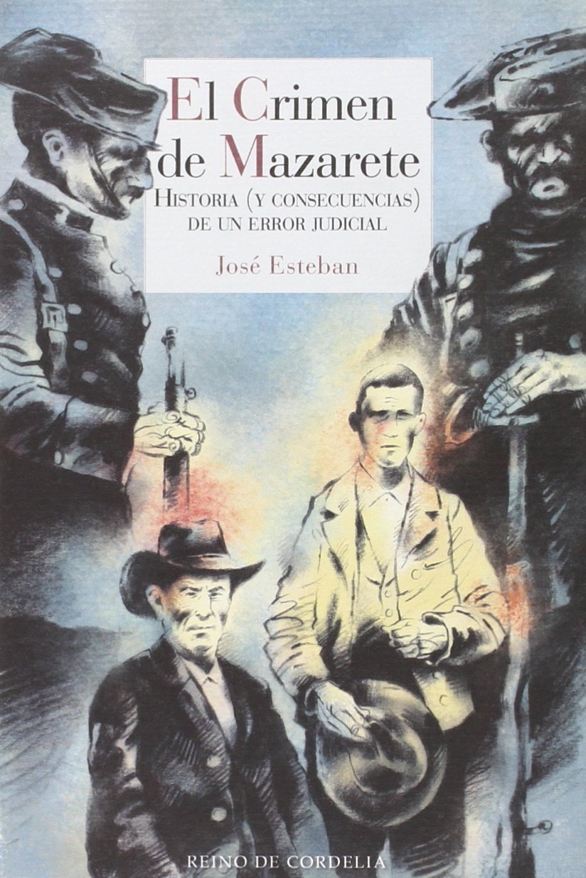 El crimen de Mazarete: Historia (y consecuencias) de un error judicial book