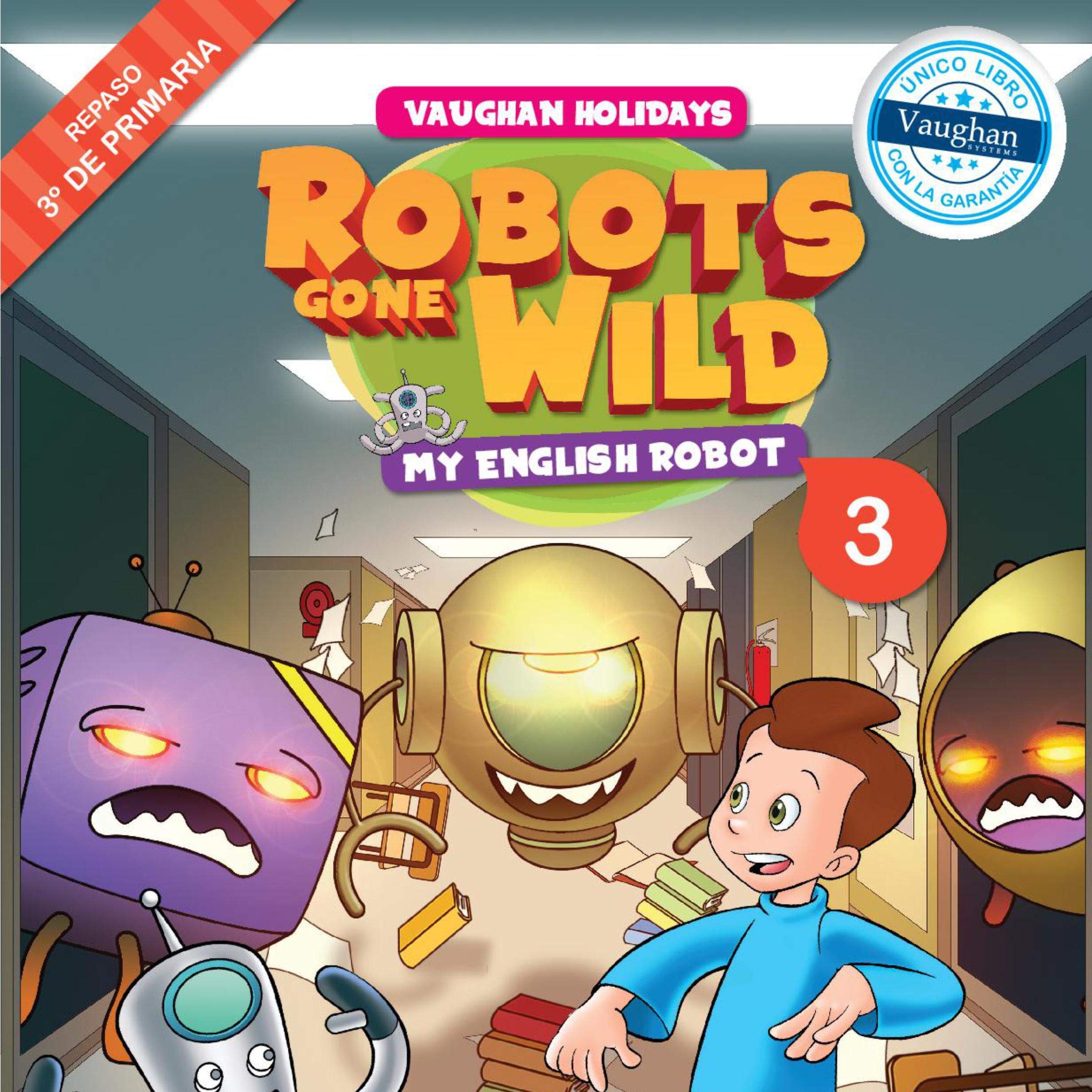 Vaughan Holidays 3º de Primaria: Robots Gone Wild Foreign Languages ​​& Dictionaries