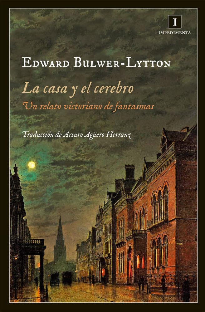 La casa y el cerebro : un relato victoriano de fantasmas (Impedimenta, Band 100) Social Sciences
