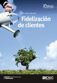 Fidelización de clientes (Libros profesionales) Business, Finance & Career