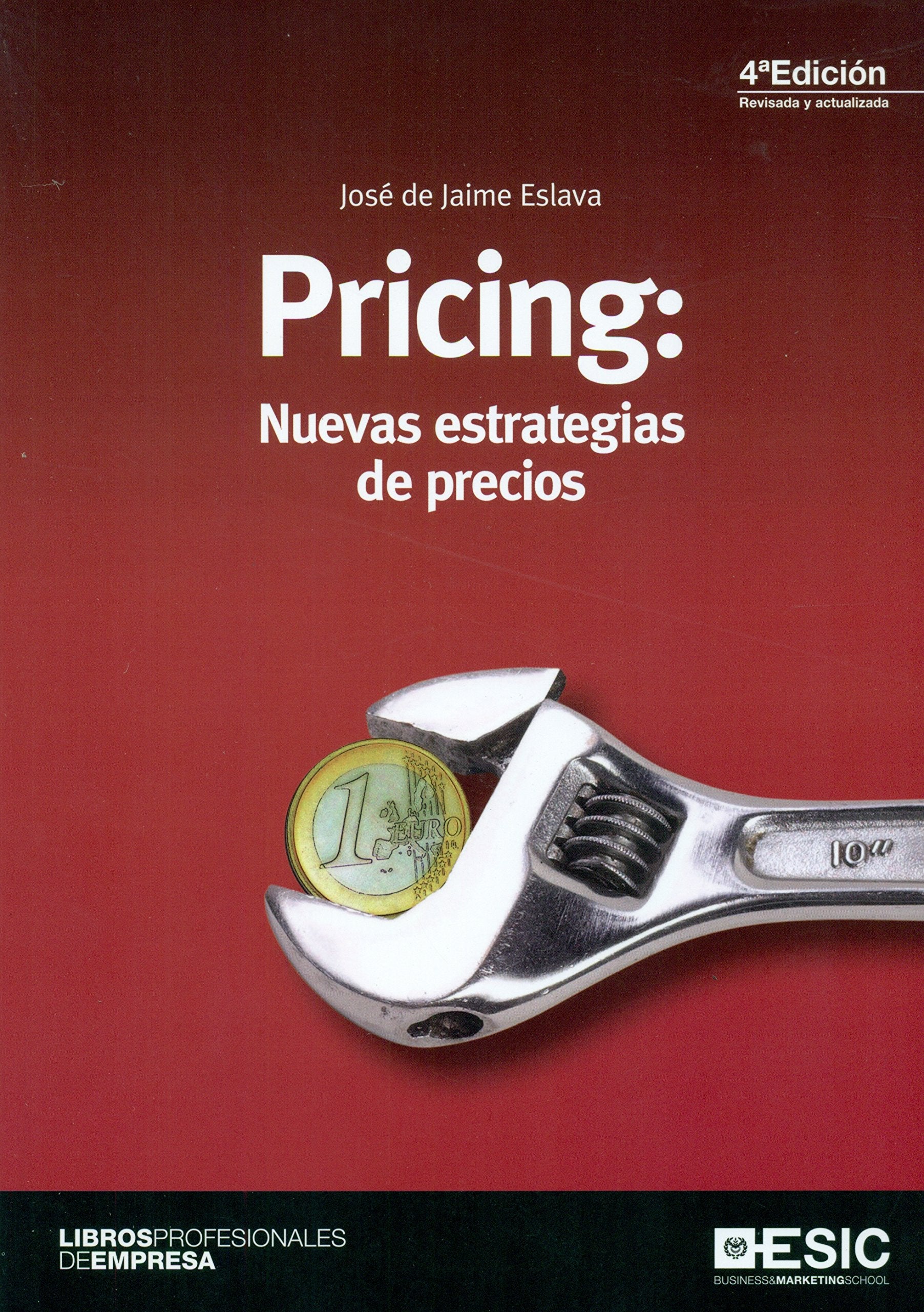 Pricing : nuevas estrategias de precios (Libros profesionales) Business, Finance & Career