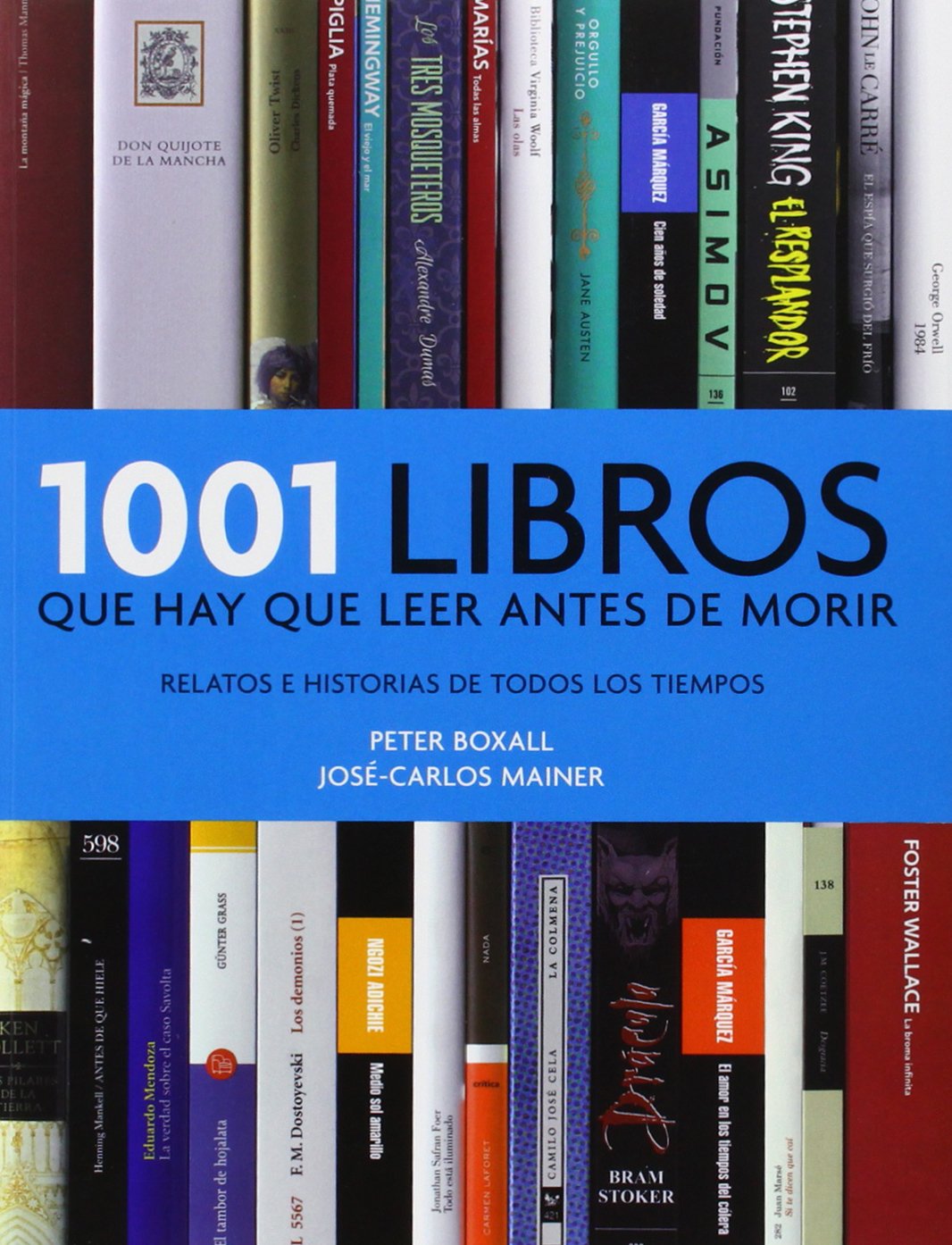 1001 libros que hay que leer antes de morir / 1001 Books You Must Read Before You Die: Relatos e historias de todos los tiempos / Tales and Stories of All Time book