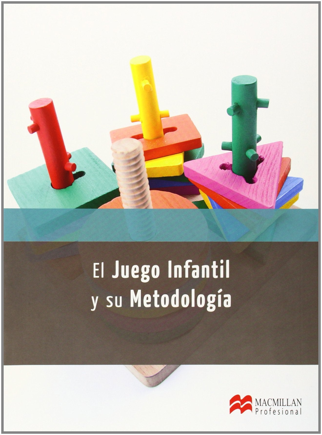 El Juego Infantil y su Metodo 2014 book