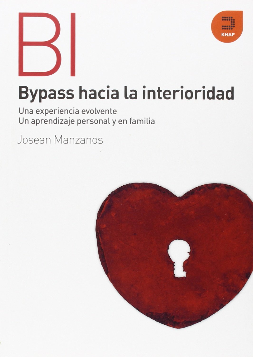 Bypass hacia la interioridad: Una experiencia evolvente. Un aprendizaje personal y en familia book