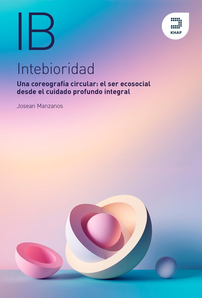 Intebioridad. Una coreografía circular Religion & Esotericism