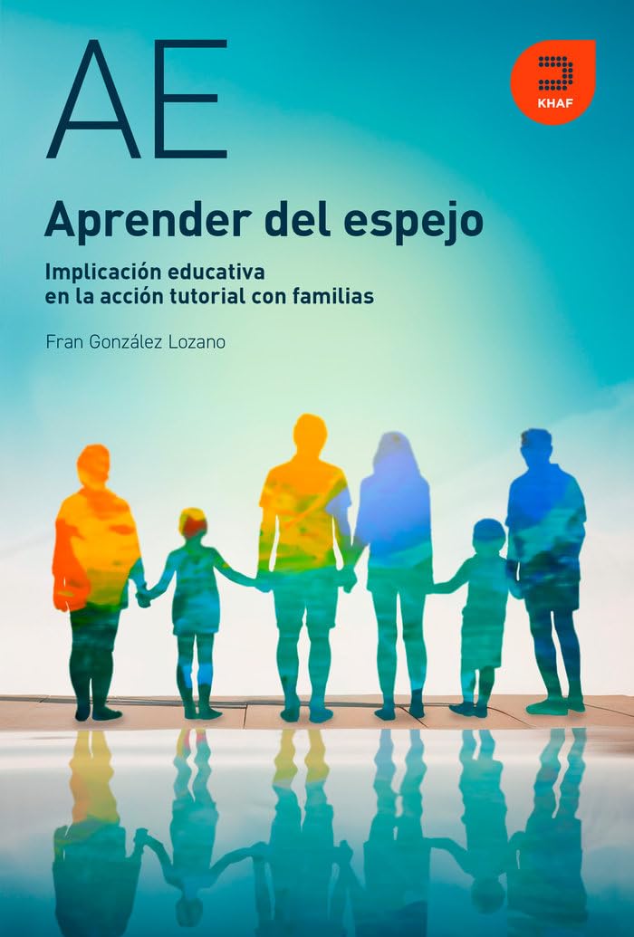 Aprender del espejo: Implicación educativa en la acción tutorial con familias (Expresiones) book