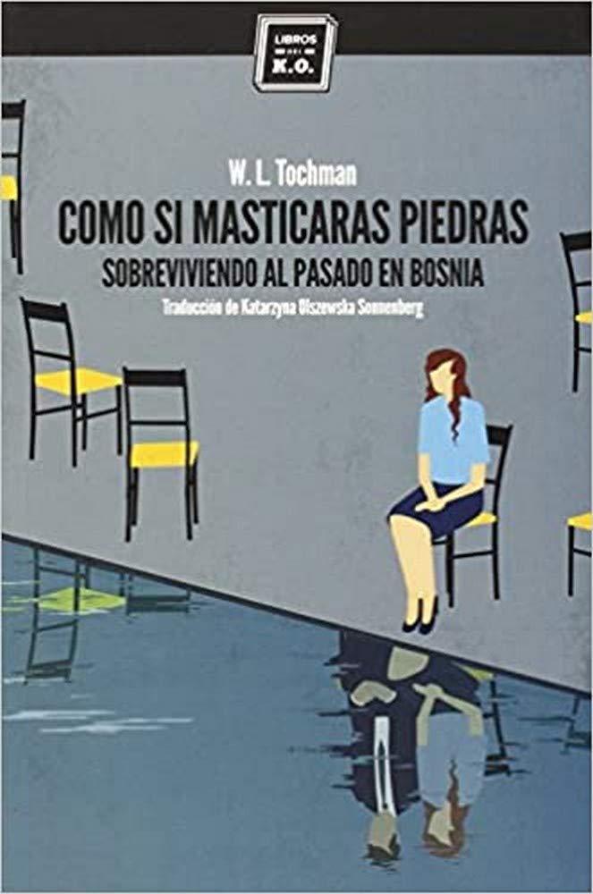 Como si masticaras piedras : sobreviviendo al pasado en Bosnia Social Sciences