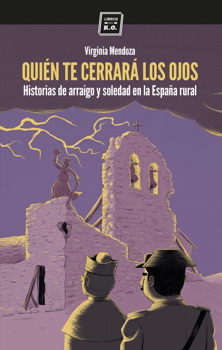 Quién te cerrerará los ojos : historias de arraigo y soledad en la España rural Social Sciences