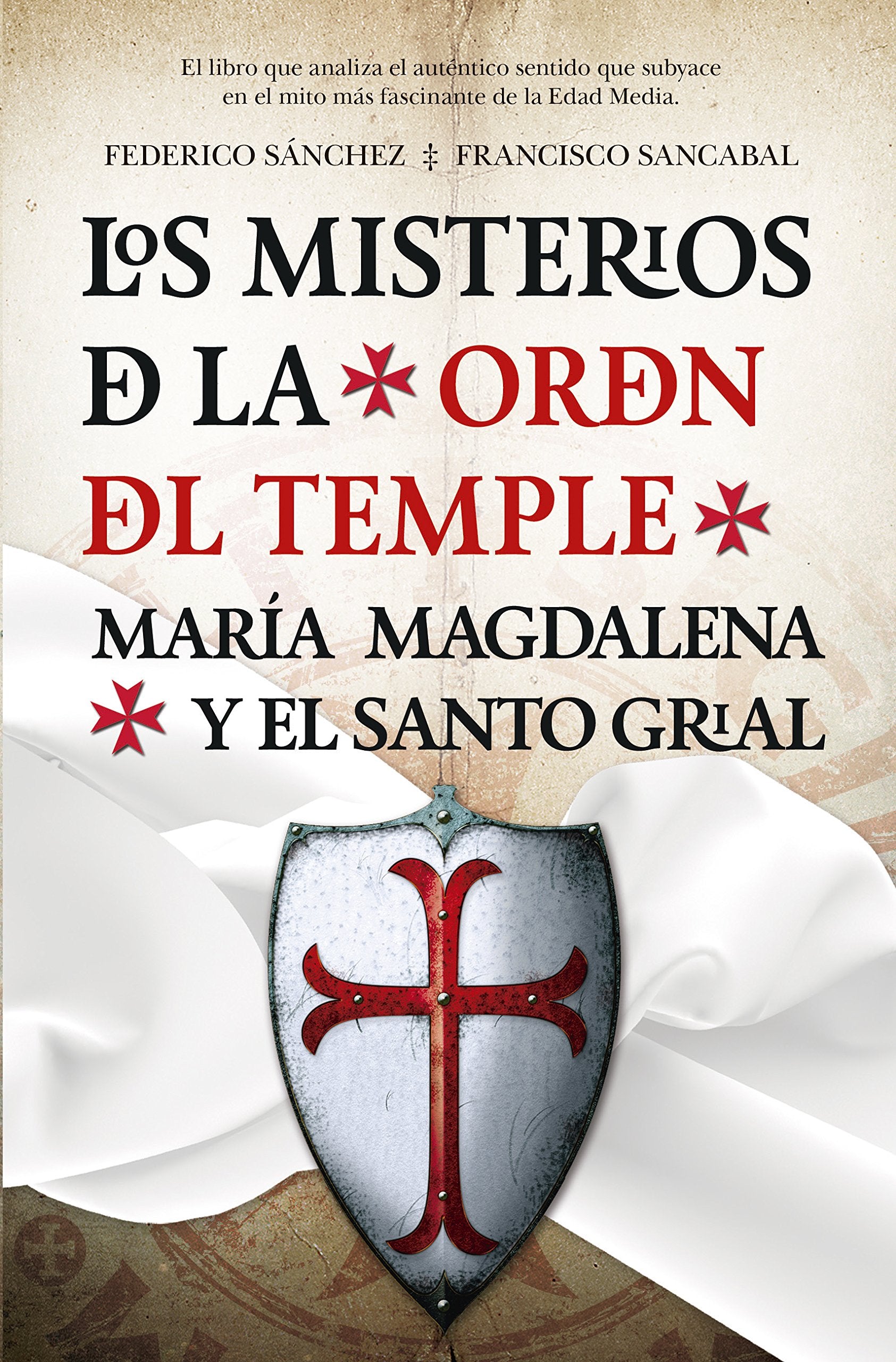 Los misterios de la Orden del Temple: María Magdalena y el Santo Grial book